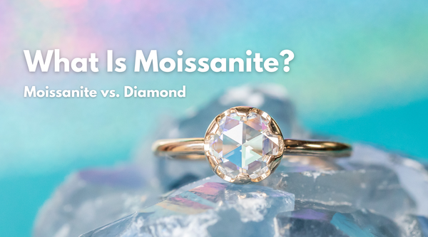 What Is Moissanite? (Moissanite vs. Diamonds)