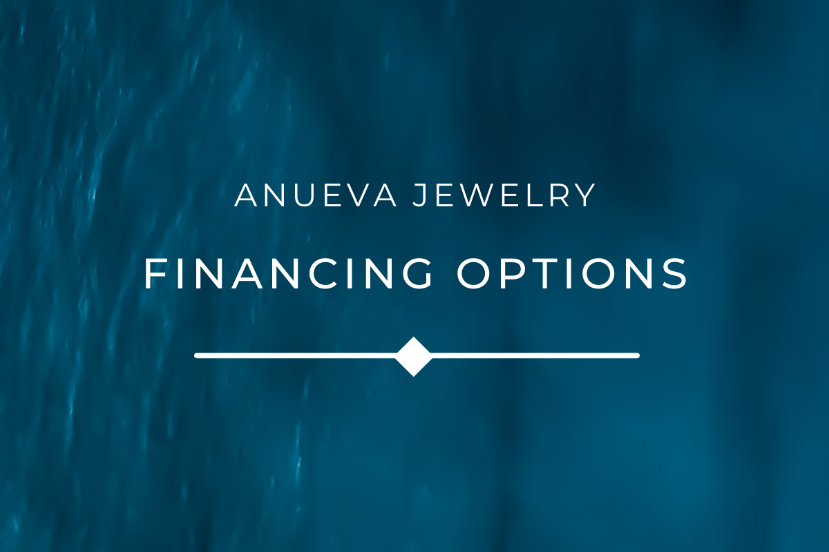 Financing Options Anueva Jewelry
