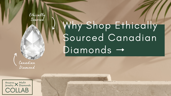 Why Shop Ethically Sourced Canadian Diamonds Blog Header