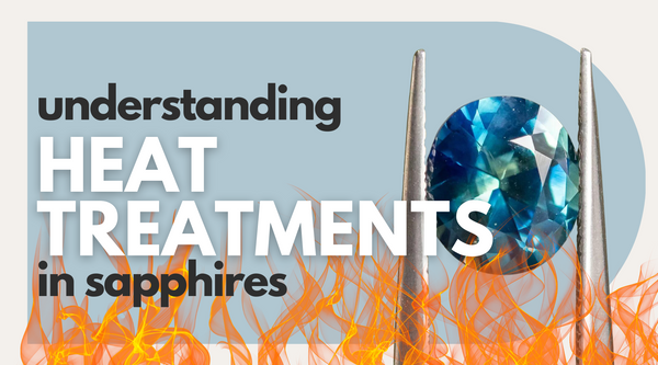 Understanding Heat Treatments in Sapphires