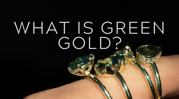 Anueva Jewelry's Limited Edition Green Gold